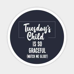 Tuesday's Child So Graceful Magnet